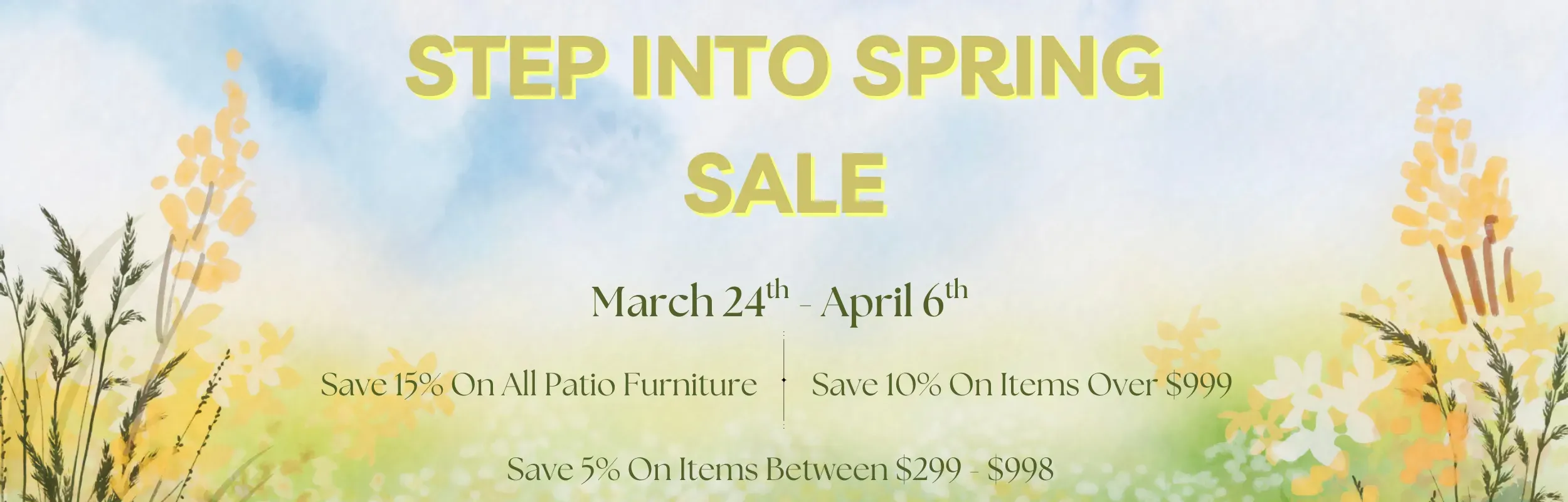 Step Into Spring Sale Going on Now!!